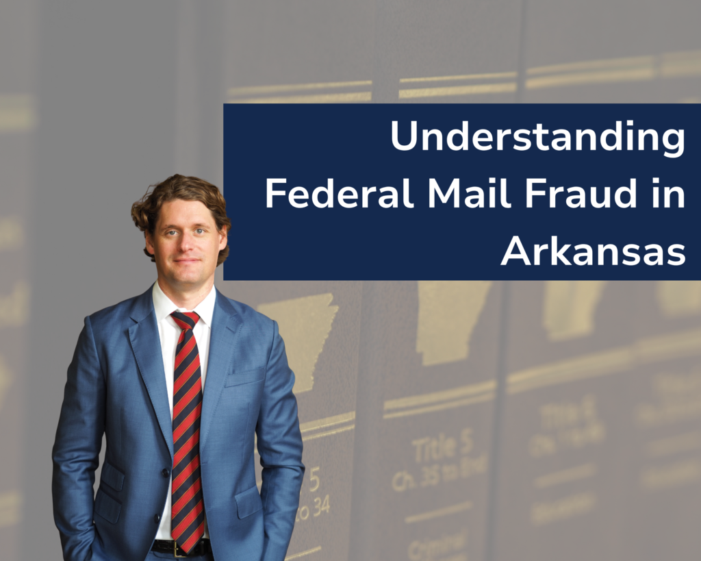 Federal Mail Fraud: Understanding the Federal Criminal Process