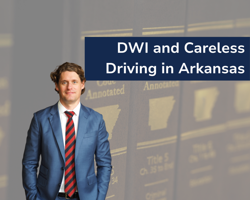 Charged with DWI and Careless & Prohibited Driving in Arkansas? Learn why police often issue both citations and how they affect your case.