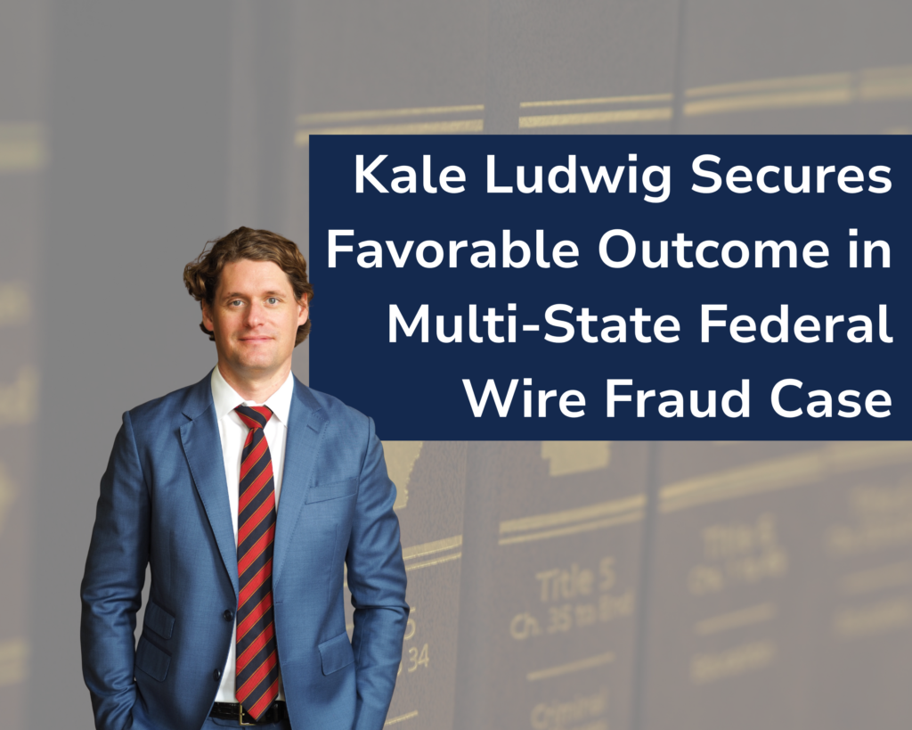 Kale Ludwig secured a favorable result in a federal wire fraud case involving COVID unemployment fraud charges in Arkansas.