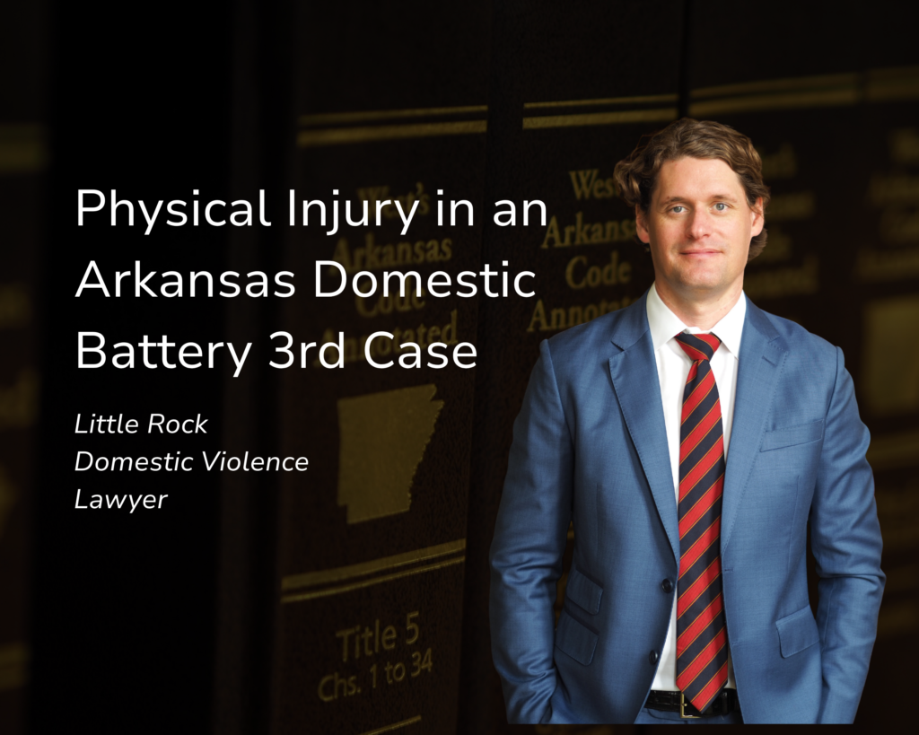 Charged with domestic battery 3rd in Arkansas? Learn why the State must prove you caused the alleged physical injury and how evidence may be challenged. This is a title graphic. Little Rock criminal defense attorney Kale Ludwig stands in the foreground wearing a blue suit and red tie, while a close-up of the Arkansas Criminal Code Annotated is in the background. The title of this blog is Physical Injury in an Arkansas Domestic Battery 3rd Degree.