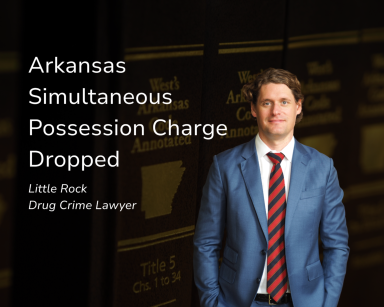 Arkansas Simultaneous Possession Charge Dropped