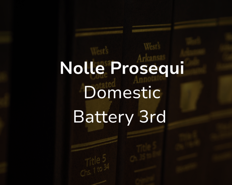 Nolle Prosequi: 3rd Degree Domestic Battery