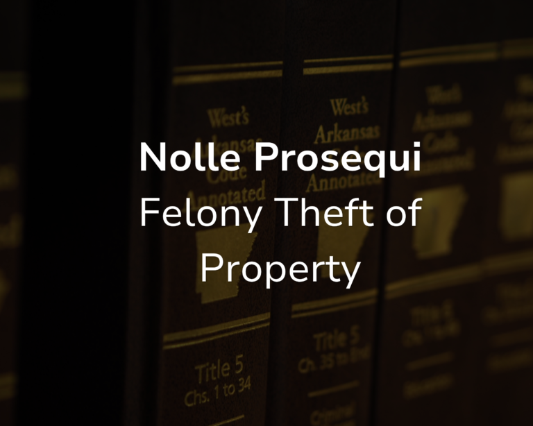 Nolle Prosequi: Felony Theft of Property