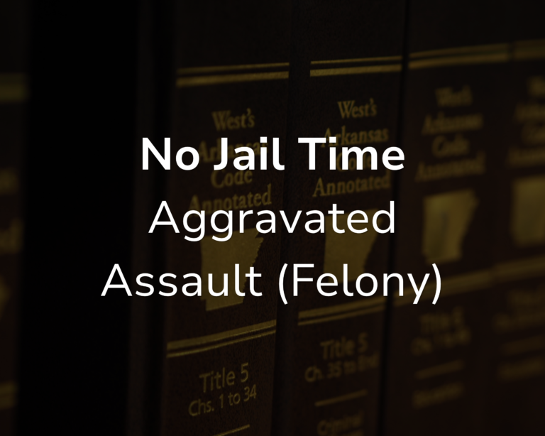 No Jail Time: Aggravated Assault (Felony)