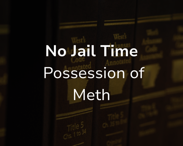 No Jail Time: Possession of Meth
