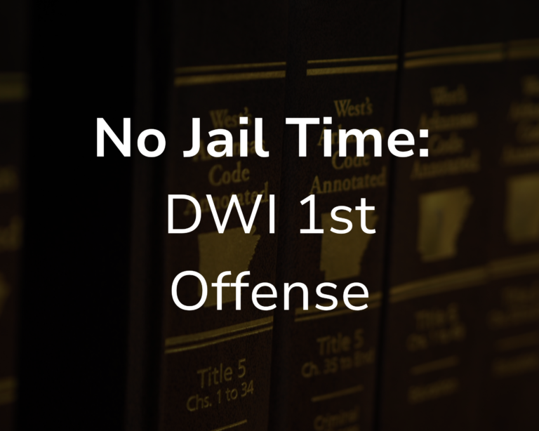 No Jail Time: DWI 1st Offense